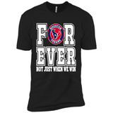 Houston Texans Forever For ever not just when we win - Premium Short Sleeve T-Shirt
