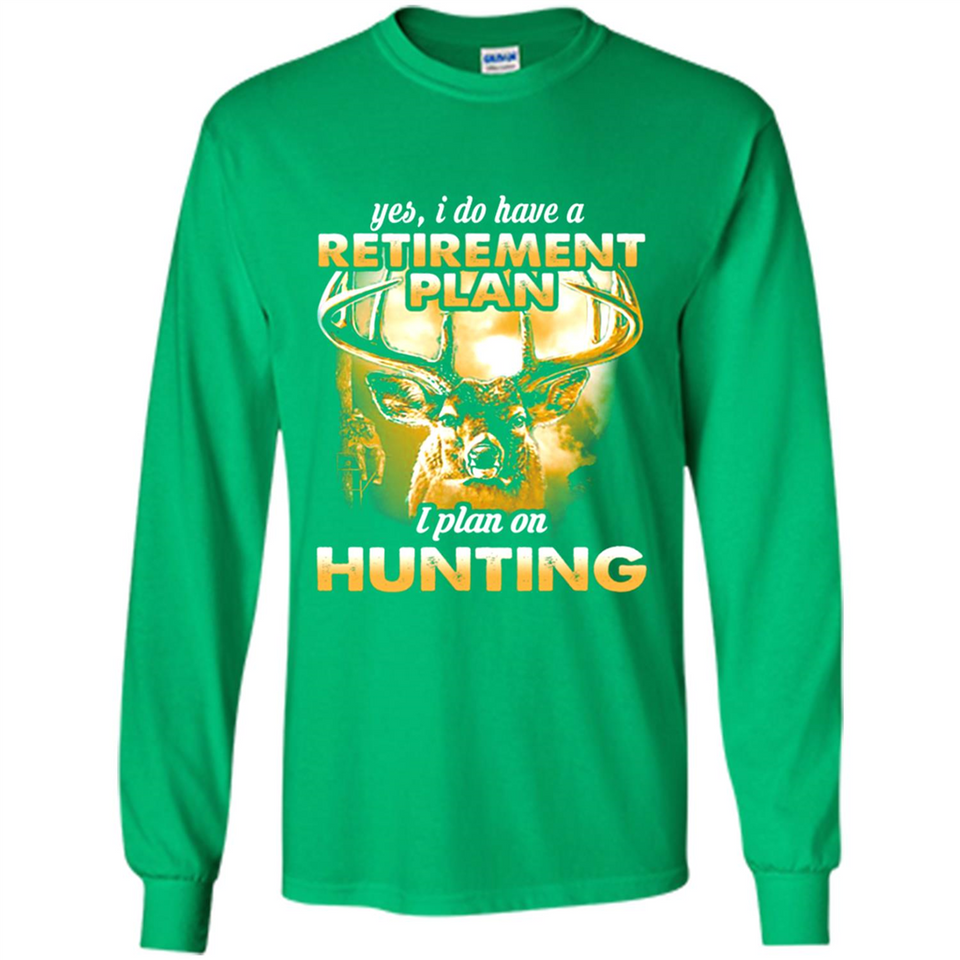 Yes I Do Have A Retirement Plan I Plan On Hunting Christmas PINGPONG