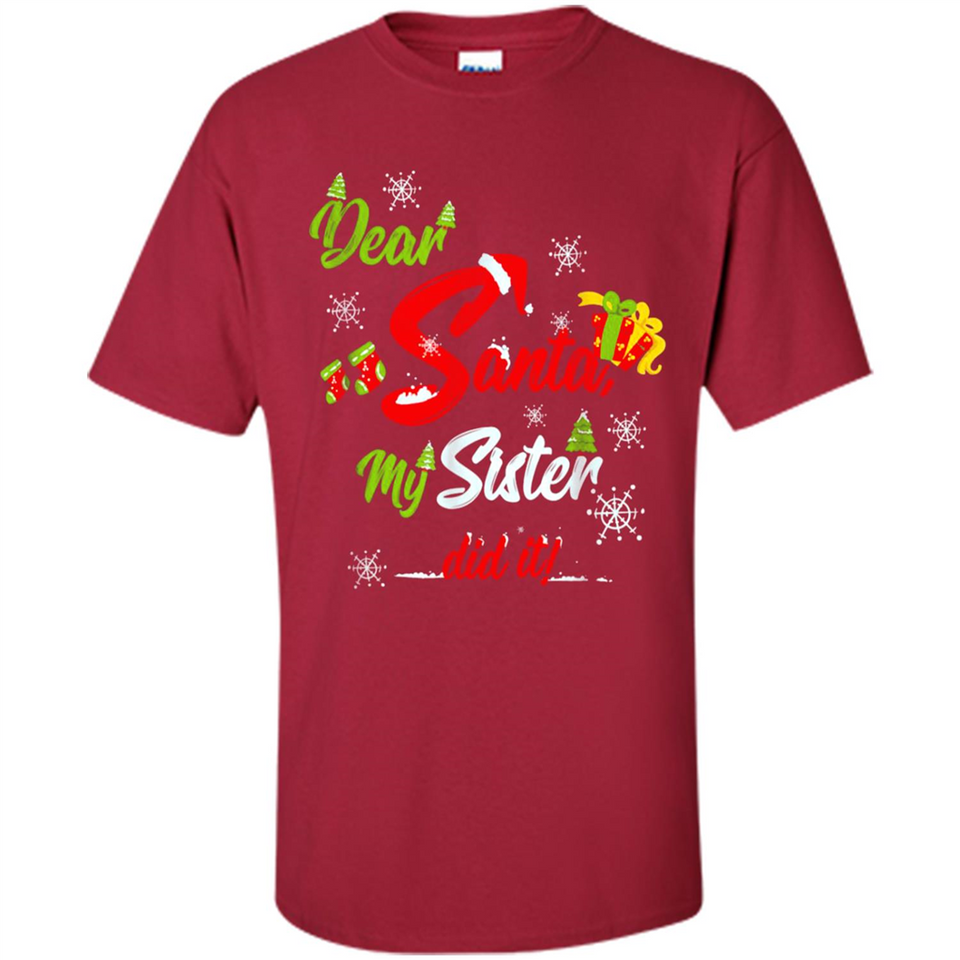 Dear Santa My Sister Did It Christmas