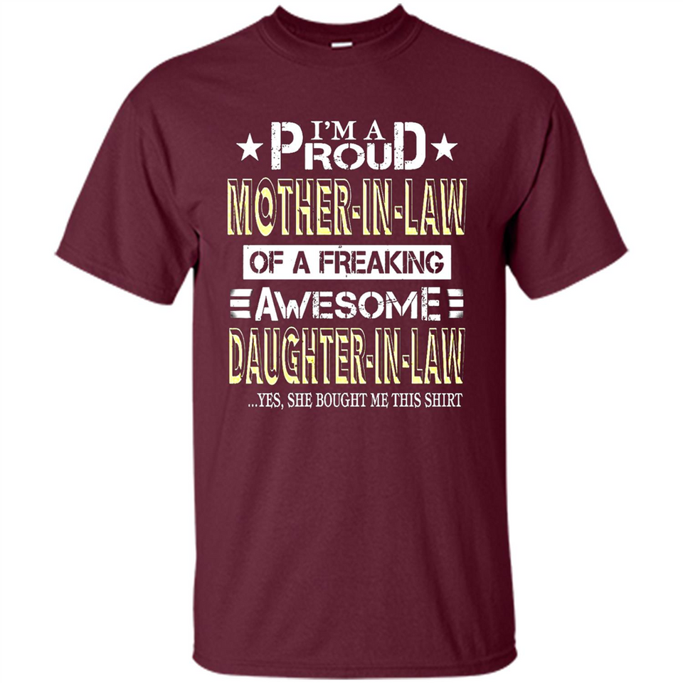 I'm A Proud Mother In Law Of A Freaking Awesome Daughter - Shirt