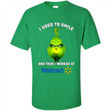 The Grinch - I Used To Smile And Then I Worked At Walmart