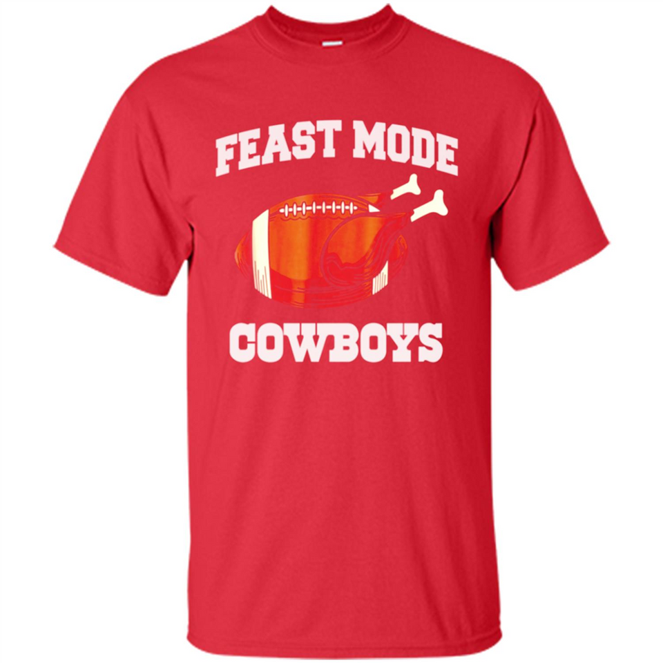 Feast Mode Cowboys Shirt - Dallas Turkey Thanksgiving
