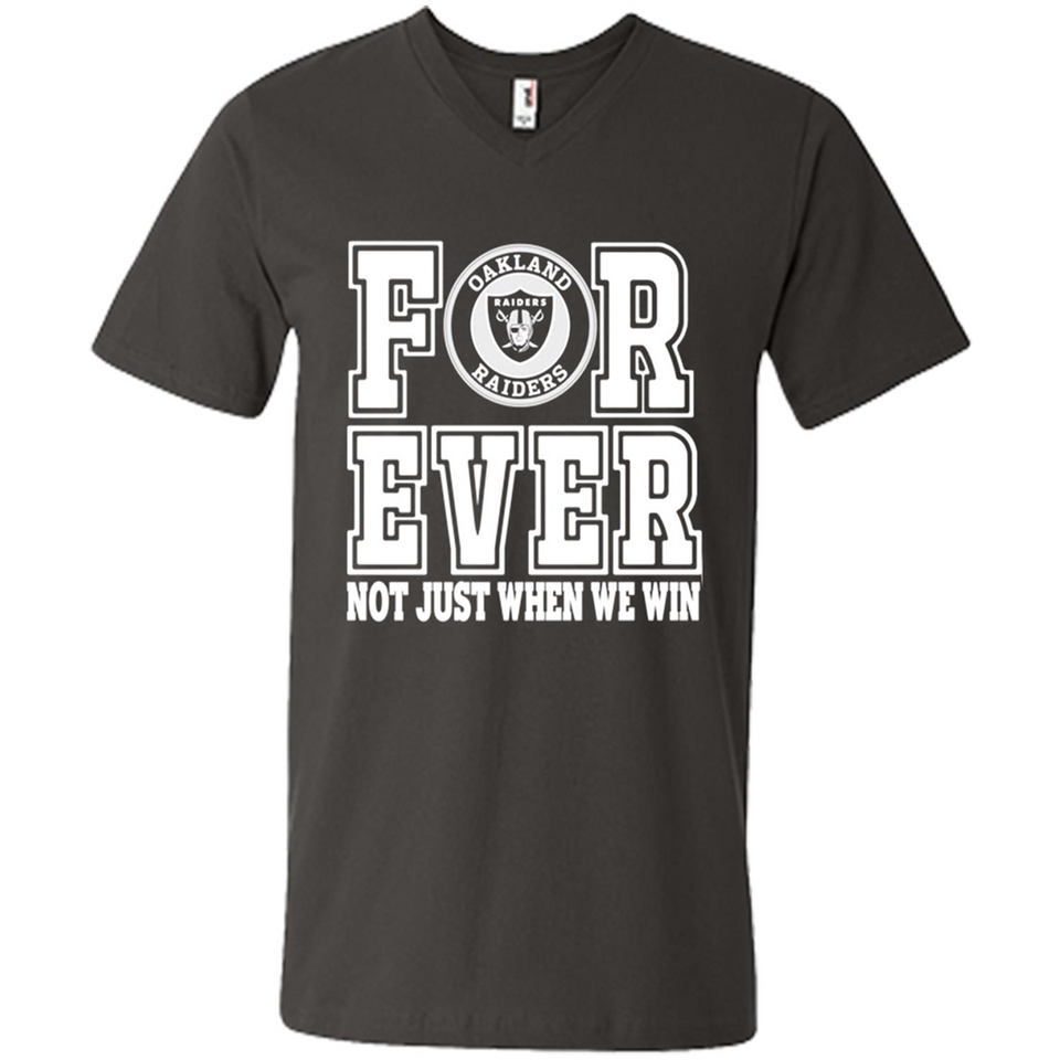 Oakland Raiders Forever For ever not just when we win - Men's V-Neck