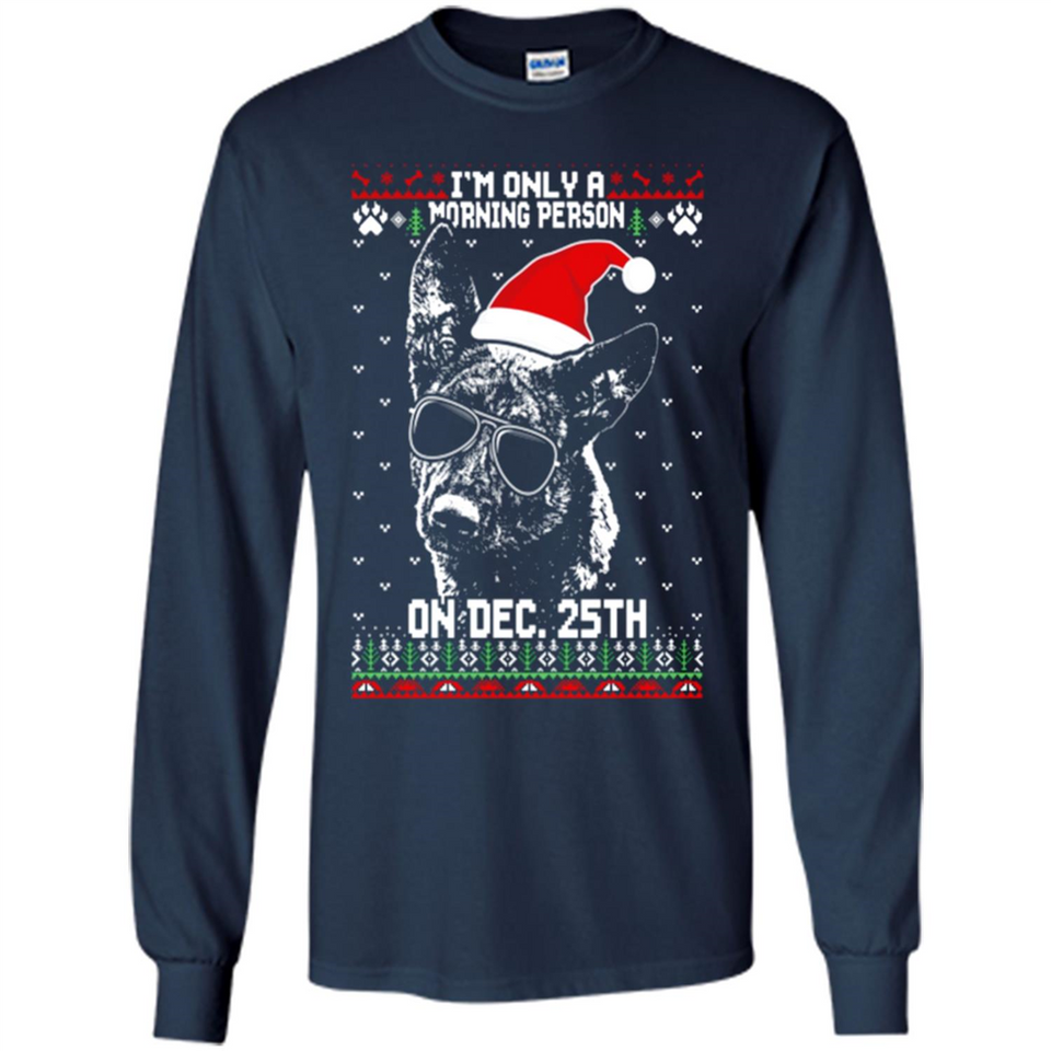 Morning Person Dutch Shepherd Funny Xmas - Long Sleeve T-Shirt