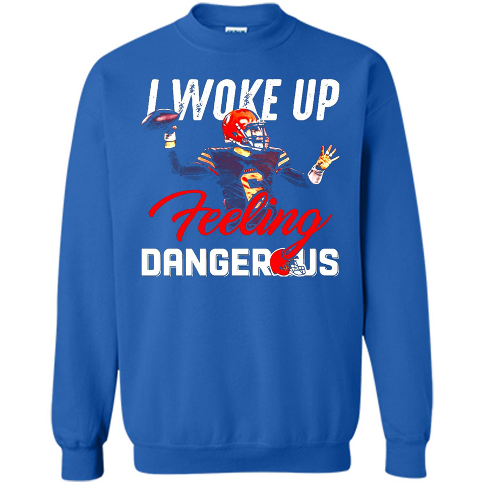 I woke up feeling dangerous - Sweatshirt