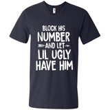 Block His Number and Let Lil Ugly have Him - Men's V-Neck