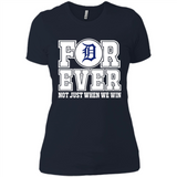 Detroit Tigers Forever For ever not just when we win - Ladies' Boyfriend T-Shirt