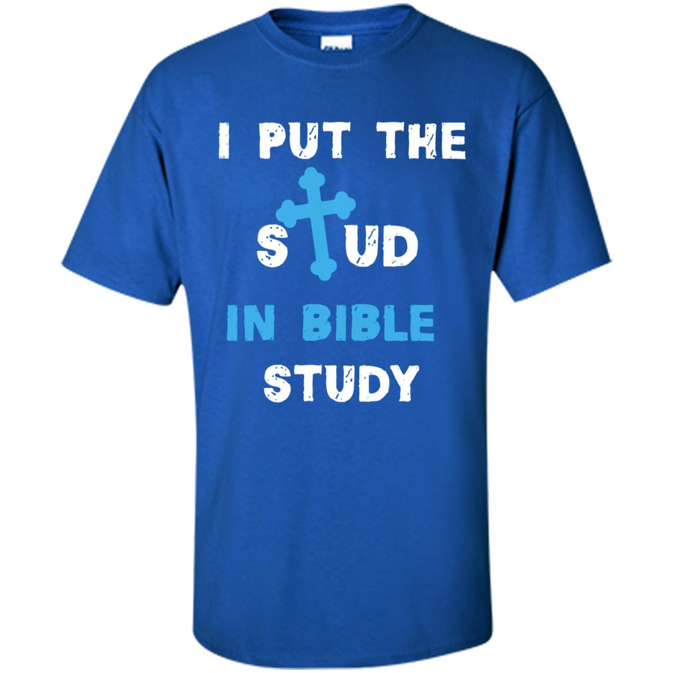 I PUT THE STUD IN BIBLE STUDY CROSS