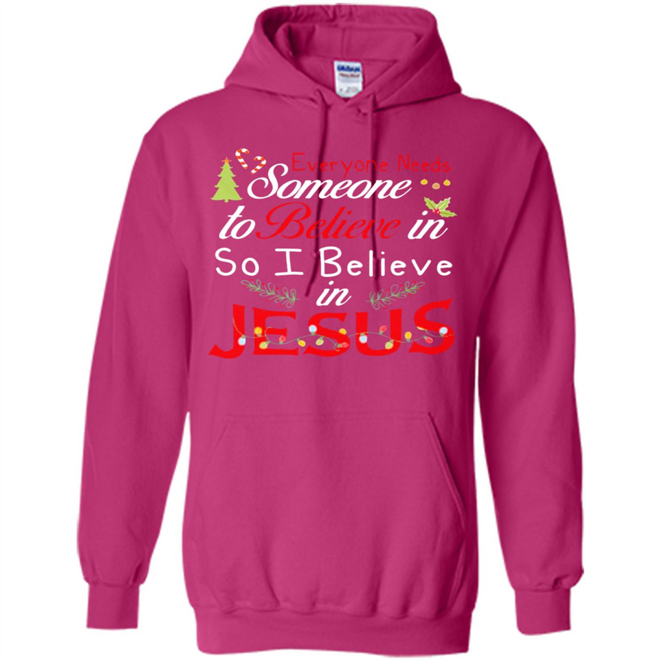 Everyone Need Someone To Believe in So Believe In Jesus Christmas