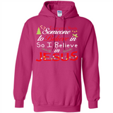 Everyone Need Someone To Believe in So Believe In Jesus Christmas