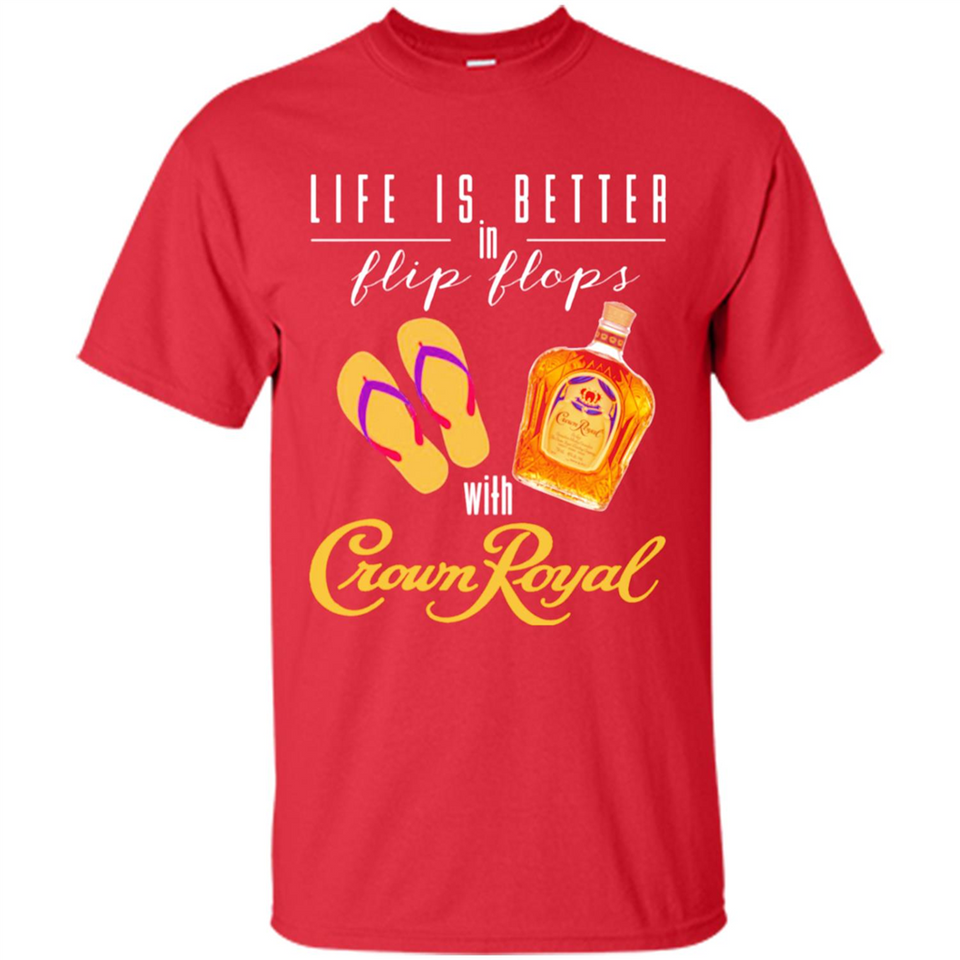 LIFE IS BETTER IN FLIP FLOPS WITH CROWN ROYAL