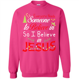 Everyone Need Someone To Believe in So Believe In Jesus Christmas