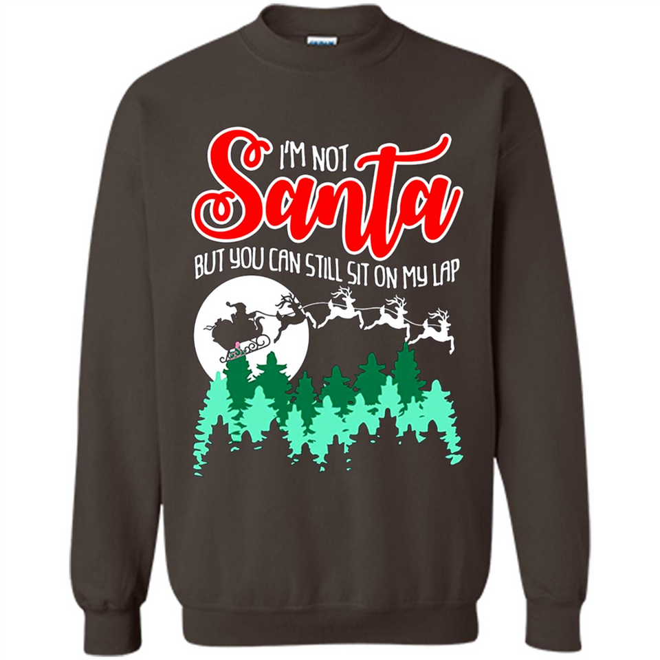 I'm Not Santa But You Can Sit On My Lap Christmas