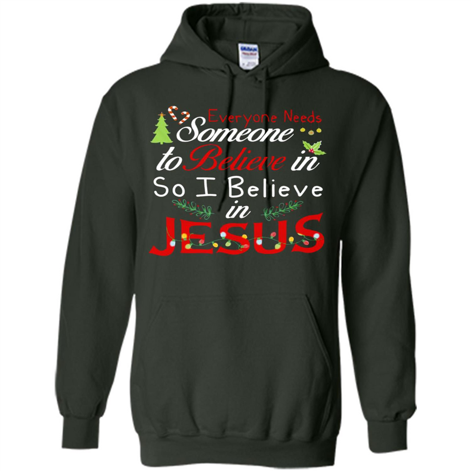 Everyone Need Someone To Believe in So Believe In Jesus Christmas