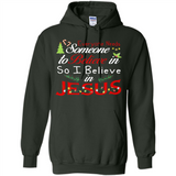 Everyone Need Someone To Believe in So Believe In Jesus Christmas