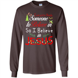 Everyone Need Someone To Believe in So Believe In Jesus Christmas