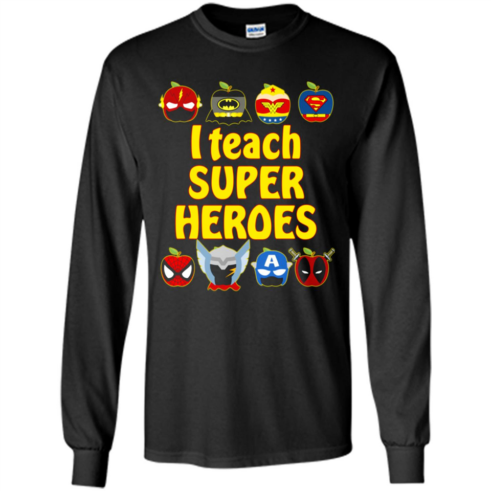 I Teach Super Heroes Funny Marvel - Long Sleeve T-Shirt