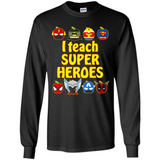 I Teach Super Heroes Funny Marvel - Long Sleeve T-Shirt