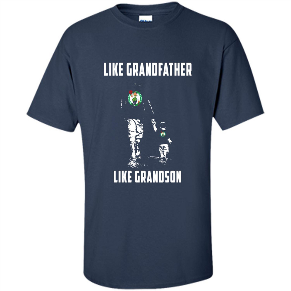 Boston Celtics Like GrandFather Like GrandSon - Shirt