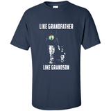 Boston Celtics Like GrandFather Like GrandSon - Shirt