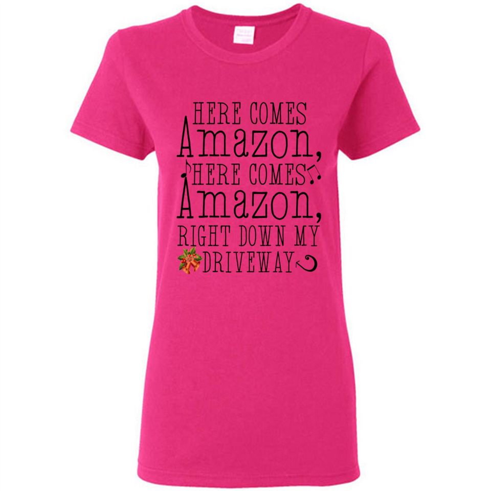 Here Comes Amazon Right Down My Driveway Christmas - Ladies Short-Sleeve