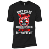 Don't Ask Me Why I'm A Washington Wizards Fan Ask Yourself