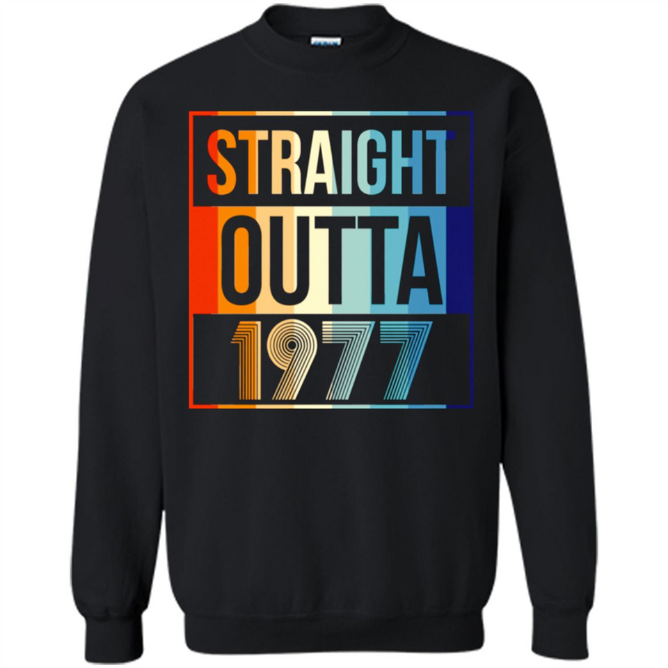 Retro Straight Outta 1977 41 Years Old - Sweatshirt