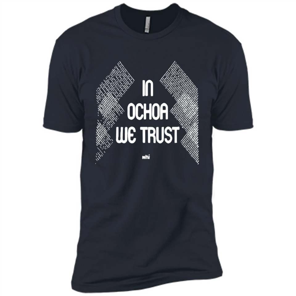 IN OCHOA WE TRUST
