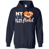 Cincinnati Bengals Football My Heart is on that Field - Hoodie