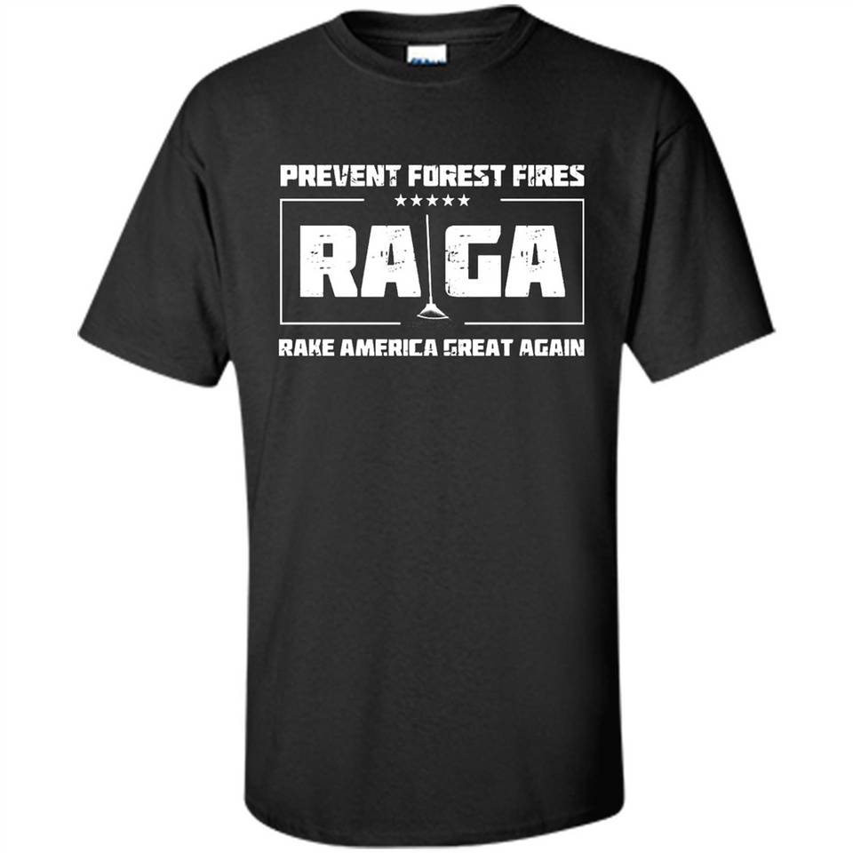 Prevent Forest Fires Rake America Great Again Shirt PINGPONG - Shirt