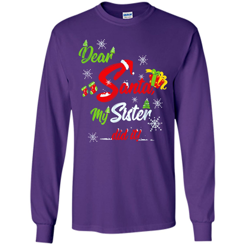 Dear Santa My Sister Did It Christmas
