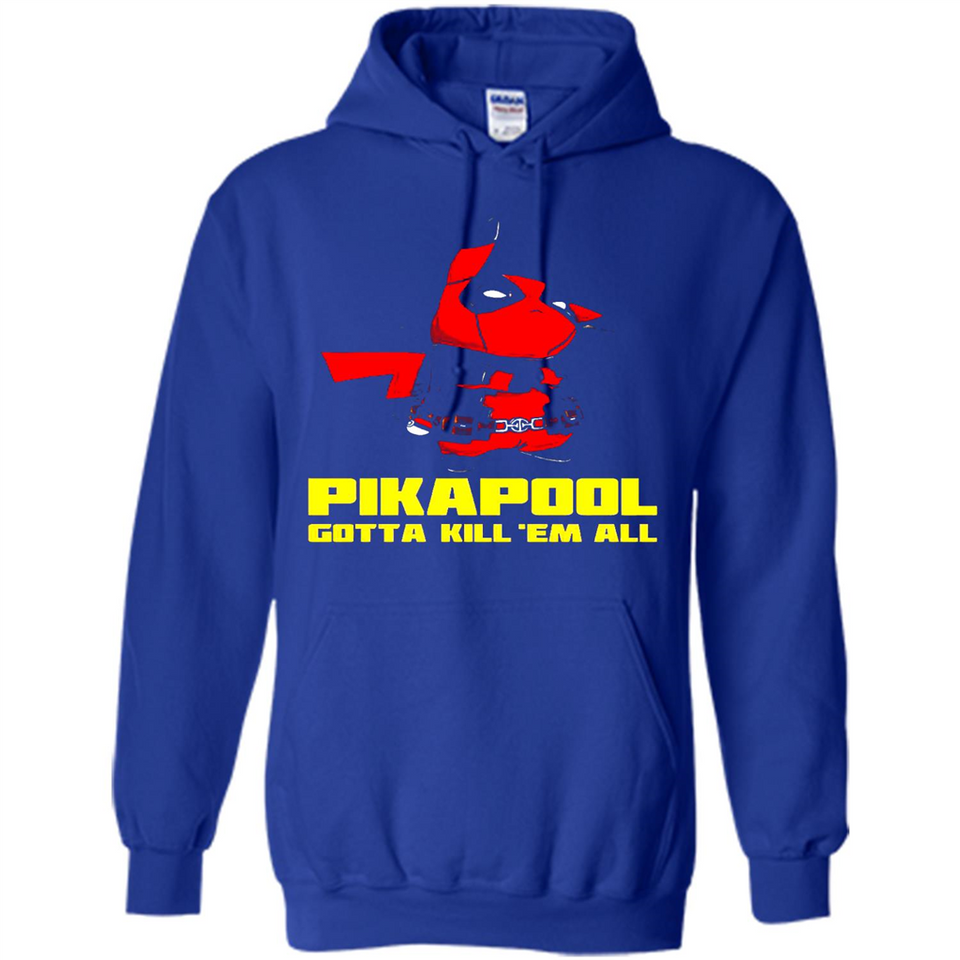 Pikapool Gotta Kill Them All Shirt PINGPONG - Hoodie