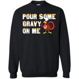 Pour Some Gravy On Me Funny Turkey Thanksgiving