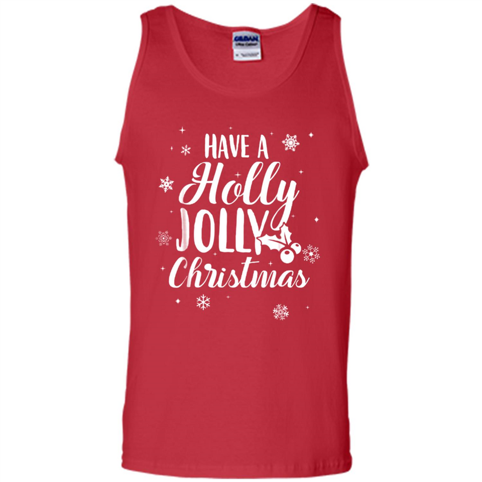 Have A Holly Jolly Christmas - Tank Top