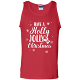 Have A Holly Jolly Christmas - Tank Top