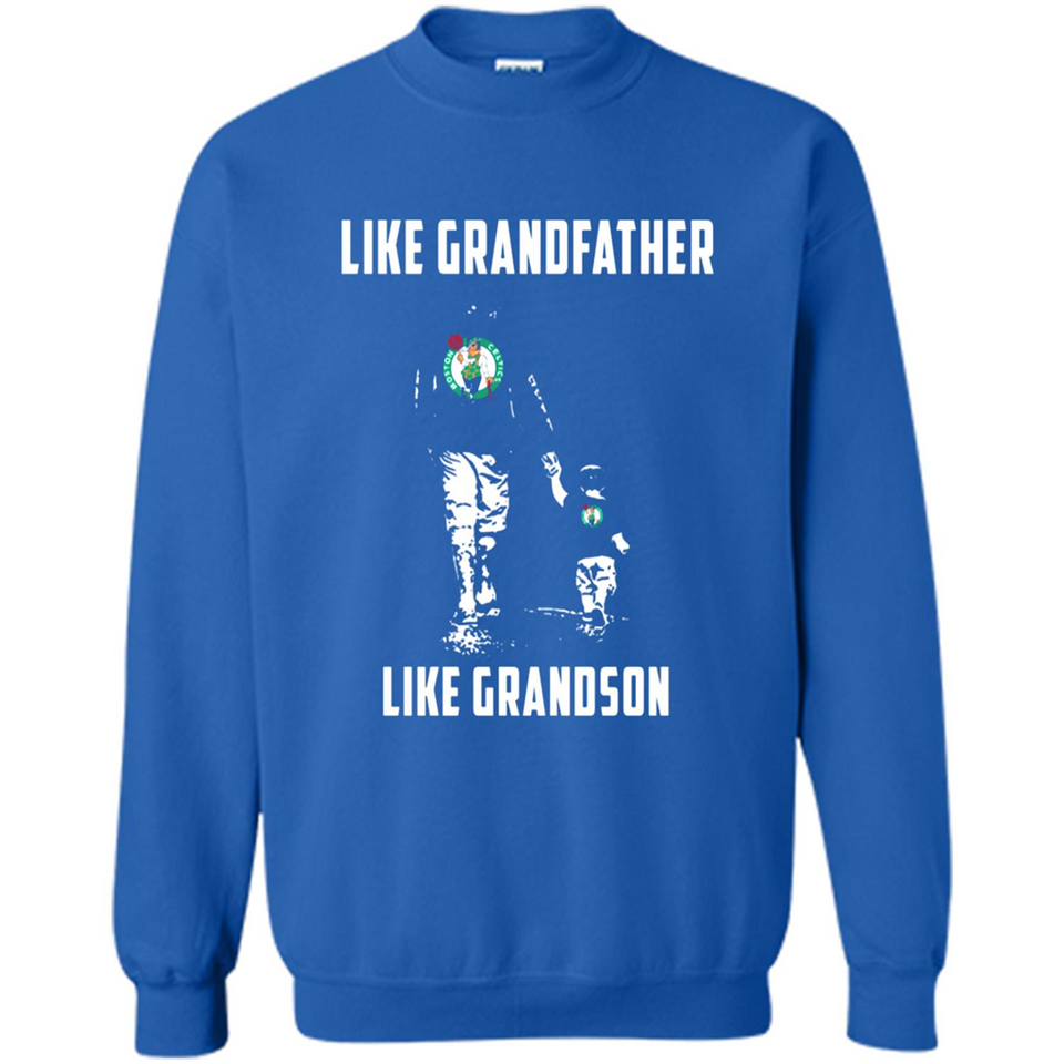 Boston Celtics Like GrandFather Like GrandSon - Sweatshirt