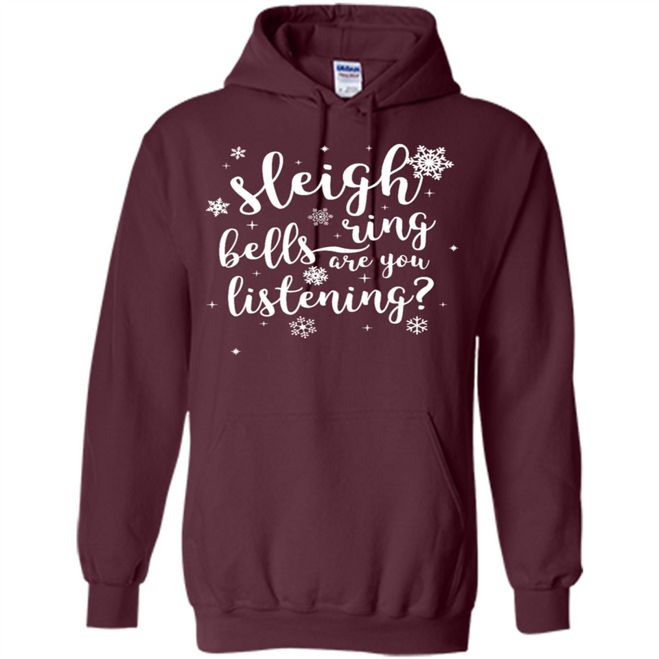 Sleigh Bells Ring Are You Listening Christmas Carol - Hoodie