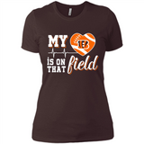 Cincinnati Bengals Football My Heart is on that Field - Ladies' Boyfriend T-Shirt