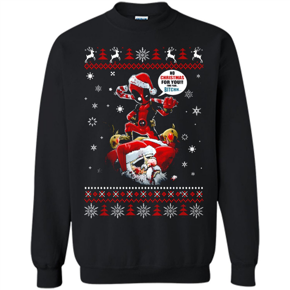 No Christmas for You – Deadpool Santa Claus Ugly Sweater - Sweatshirt