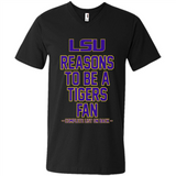 Reasons to be a LSU Tigers Fan Complete List on Back - Funny - Men's V-Neck
