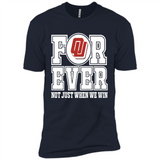 Oklahoma Sooners Forever For ever not just when we win - Premium Short Sleeve T-Shirt