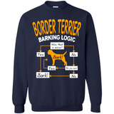 Border Terrier Barking Logic - Sweatshirt