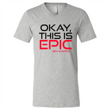 Okay, This is Epic' Ben Shapiro Quote - Canvas Unisex V-Neck