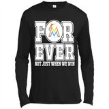 Miami Marlins Forever For ever not just when we win - Canvas Long Sleeve T-Shirt