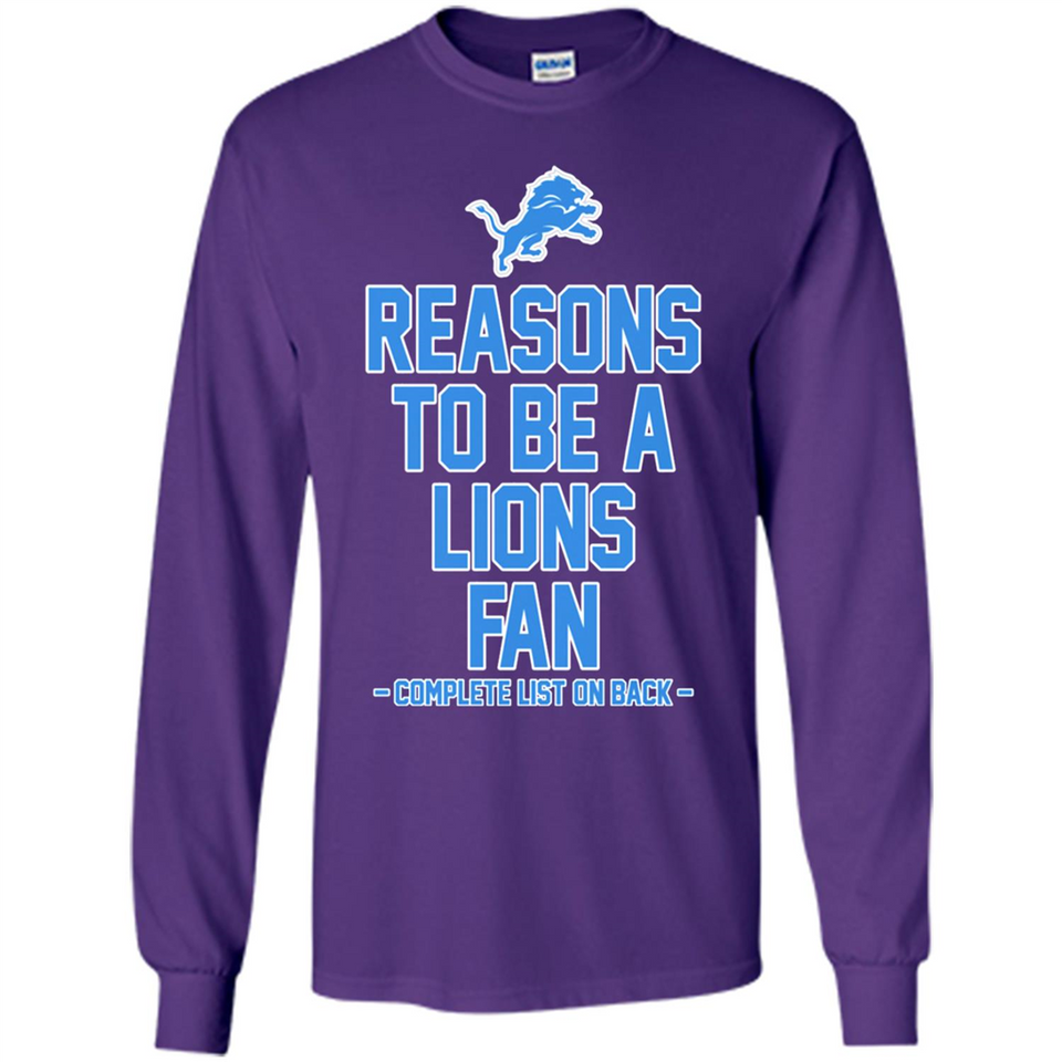Reasons to be a Detroit Lions Fan Complete List on Back - Long Sleeve T-Shirt