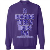 Reasons to be a Detroit Tigers Fan Complete List on Back - Sweatshirt