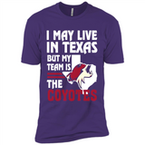 I May Live In Texas But My Team Is The Coyotes - Premium Short Sleeve T-Shirt