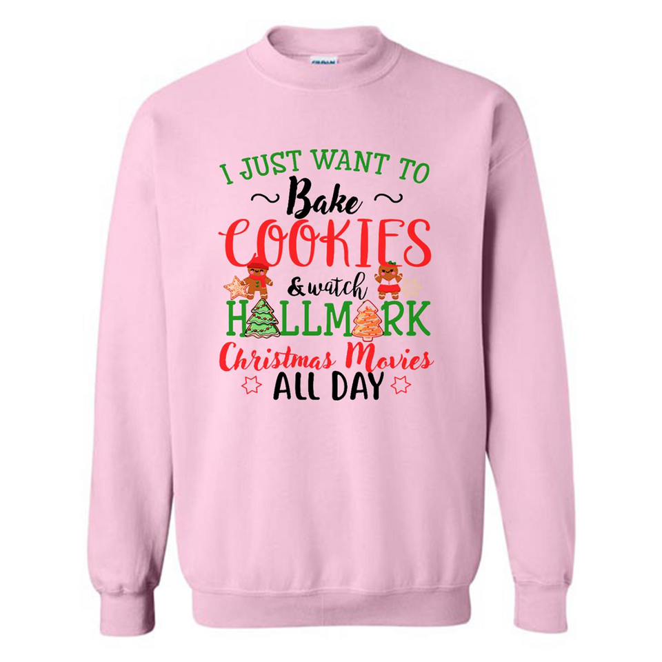 I just Want to bake Cookies and watch Hallmark Christmas movies White T-Shirt - Sweatshirt