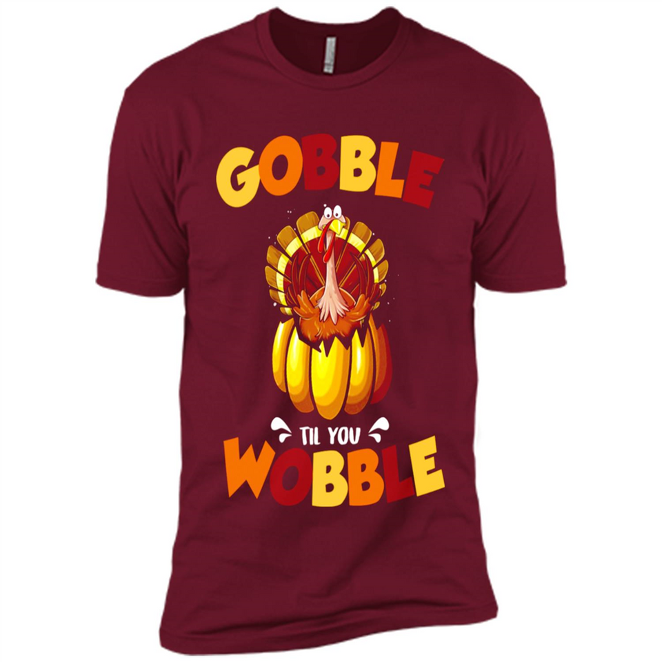 Gobble Til You Wobble Funny Thanksgiving Day Turkey
