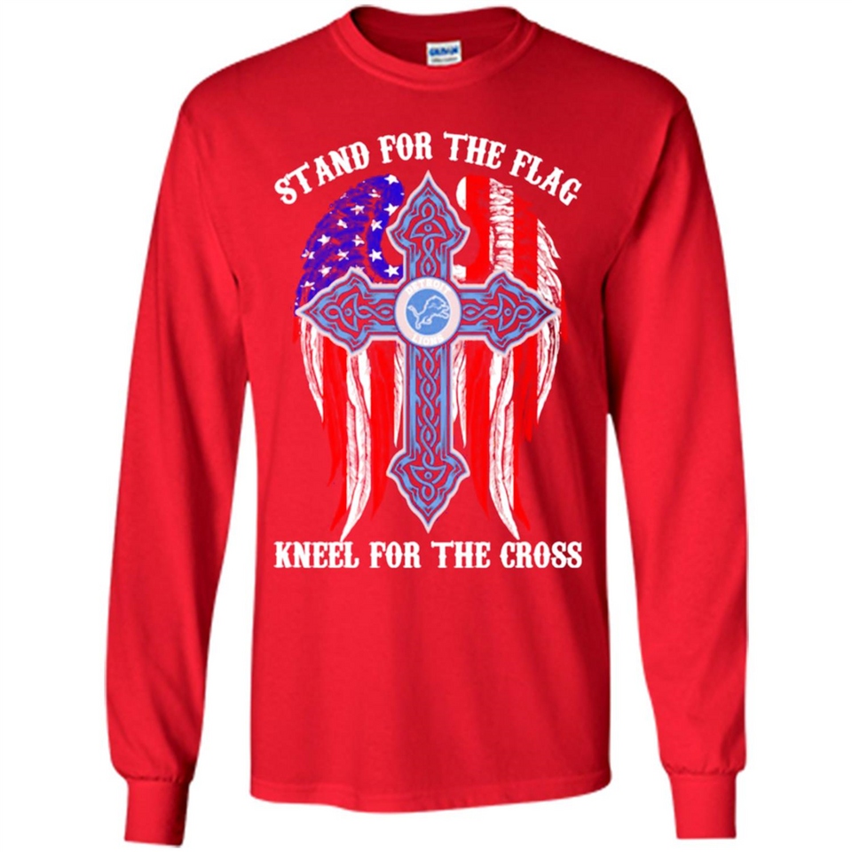 Detroit Lions - stand for the flag kneel for the cross